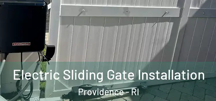 Electric Sliding Gate Installation Providence - RI