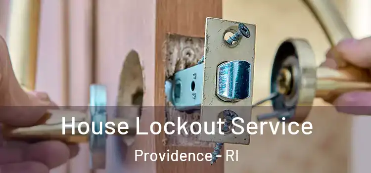 House Lockout Service Providence - RI