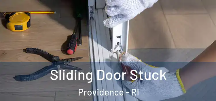 Sliding Door Stuck Providence - RI